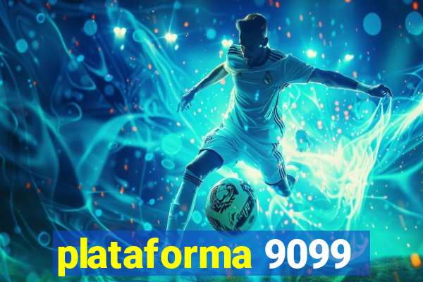 plataforma 9099